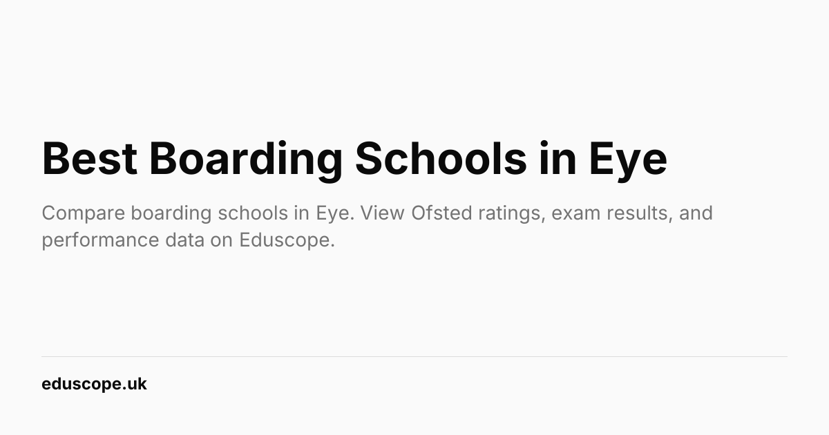Best Boarding Schools in Eye (2026) | Eduscope