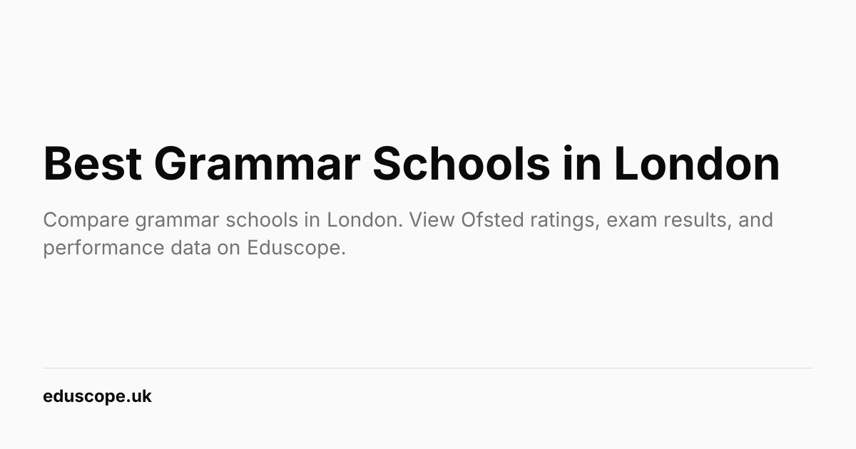 Best Grammar Schools in London (2026) | Eduscope