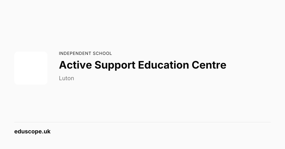 Active Support Education Centre, Beds - Ofsted Good | Independent ...