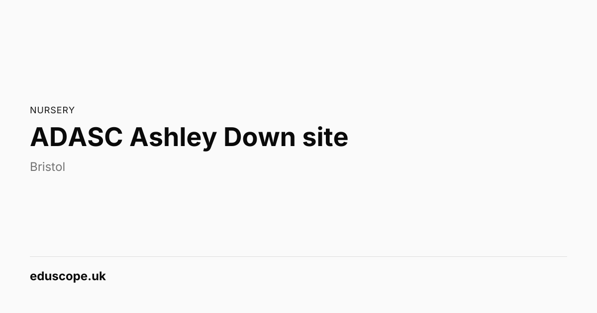 ADASC Ashley Down site, Bristol | Nursery School | Eduscope
