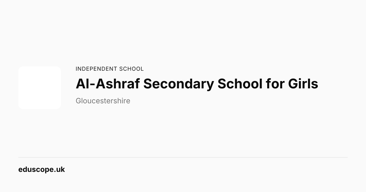 Al-Ashraf Secondary School for Girls, Gloucester - Ofsted Requires ...