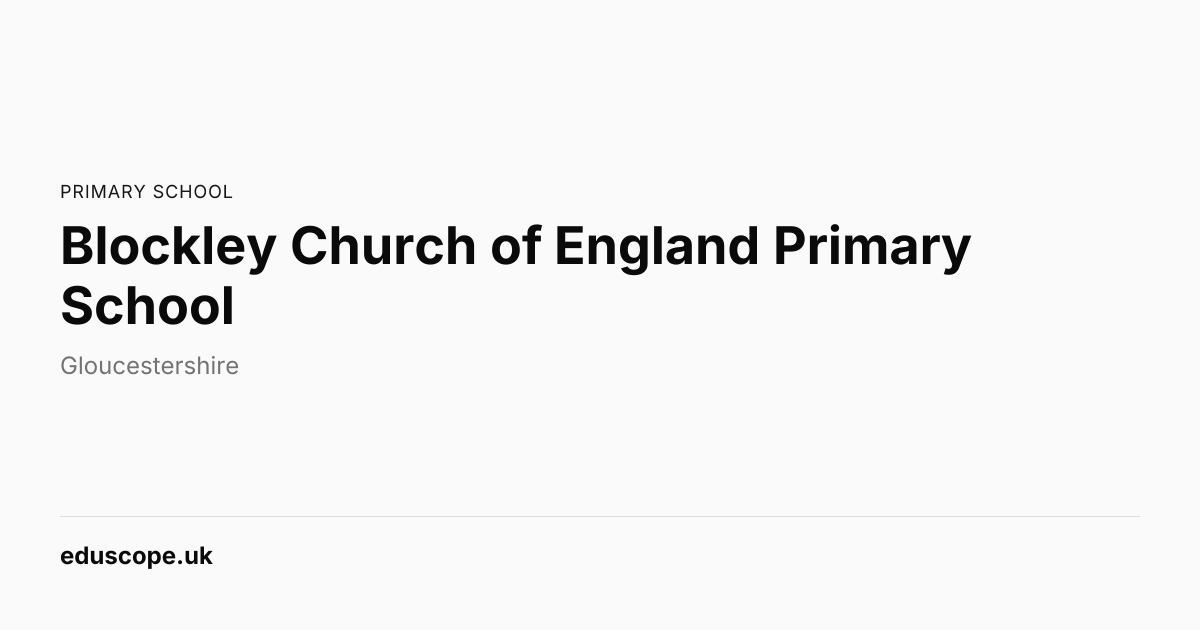 Blockley Church of England Primary School, Moreton-In-Marsh - Ofsted ...