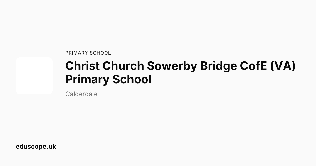 Christ Church Sowerby Bridge CofE (VA) Primary School, Sowerby Bridge ...