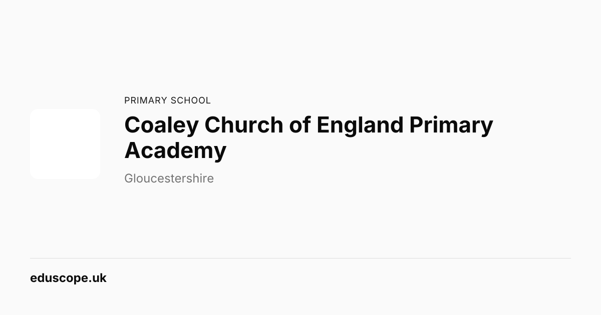 Coaley Church of England Primary Academy, Dursley - Ofsted Good ...