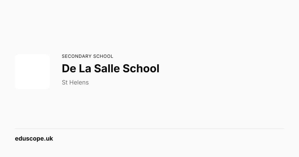 De La Salle School, St. Helens | Secondary School | Eduscope