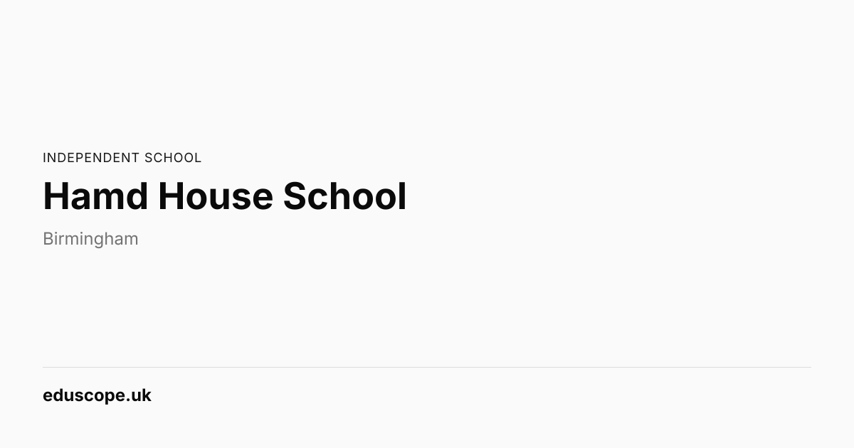 Hamd House School, Birmingham - Ofsted Outstanding | Independent School ...
