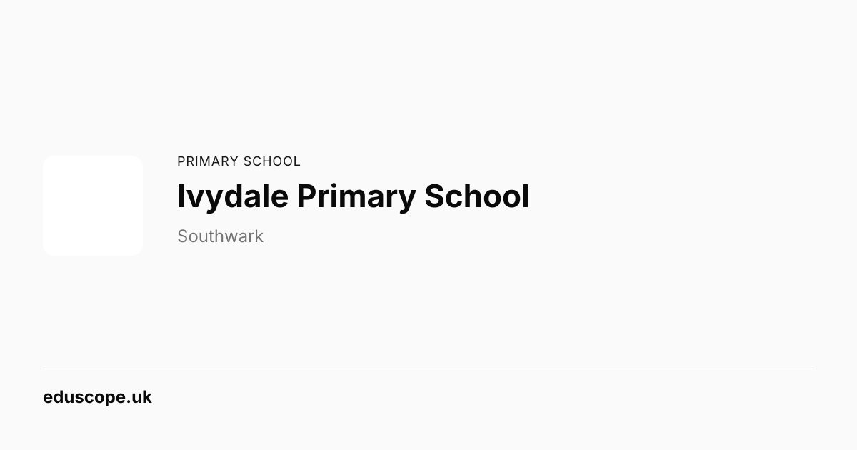 Ivydale Primary School, London - Ofsted Good | Primary School | Eduscope