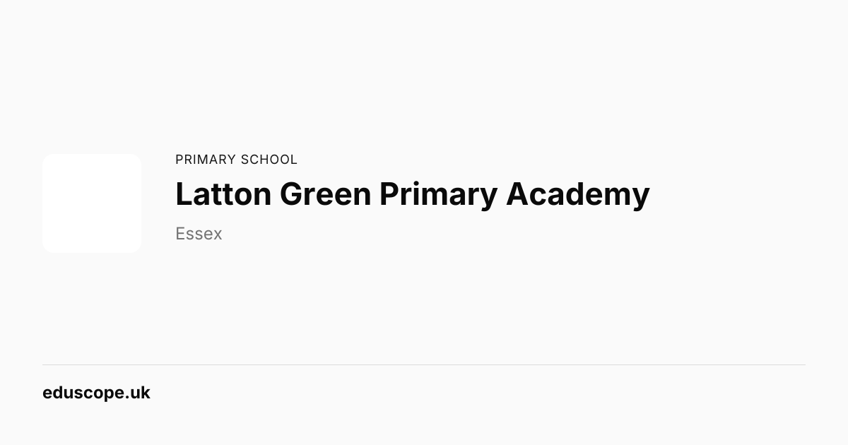 Latton Green Primary Academy, Harlow - Ofsted Good | Primary School ...
