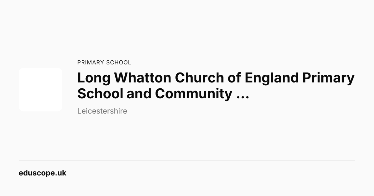 Long Whatton Church of England Primary School and Community Centre ...