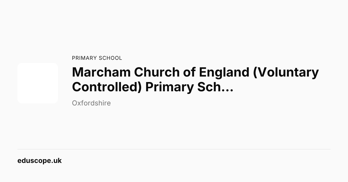 Marcham Church of England (Voluntary Controlled) Primary School ...