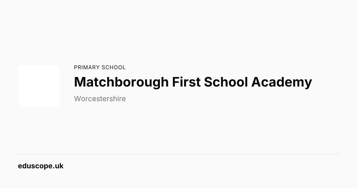 Matchborough First School Academy, Redditch - Ofsted Good | Primary ...