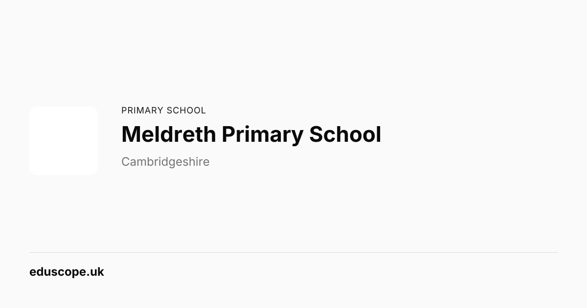 Meldreth Primary School, Nr Royston - Ofsted Good | Primary School ...