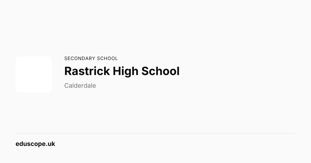 Rastrick High School, Brighouse - Ofsted Good | Secondary School | Eduscope