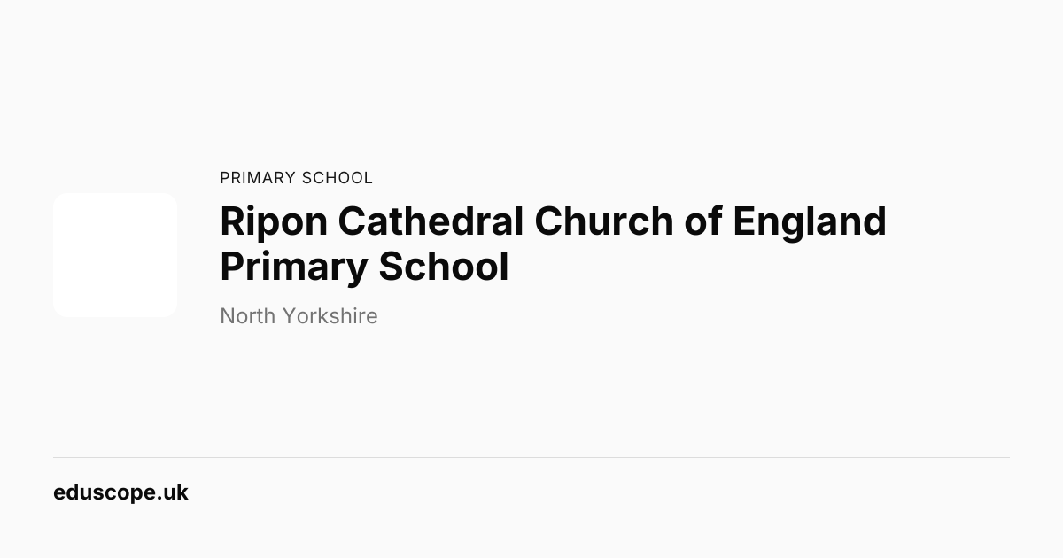 Ripon Cathedral Church of England Primary School, Ripon - Ofsted Good ...