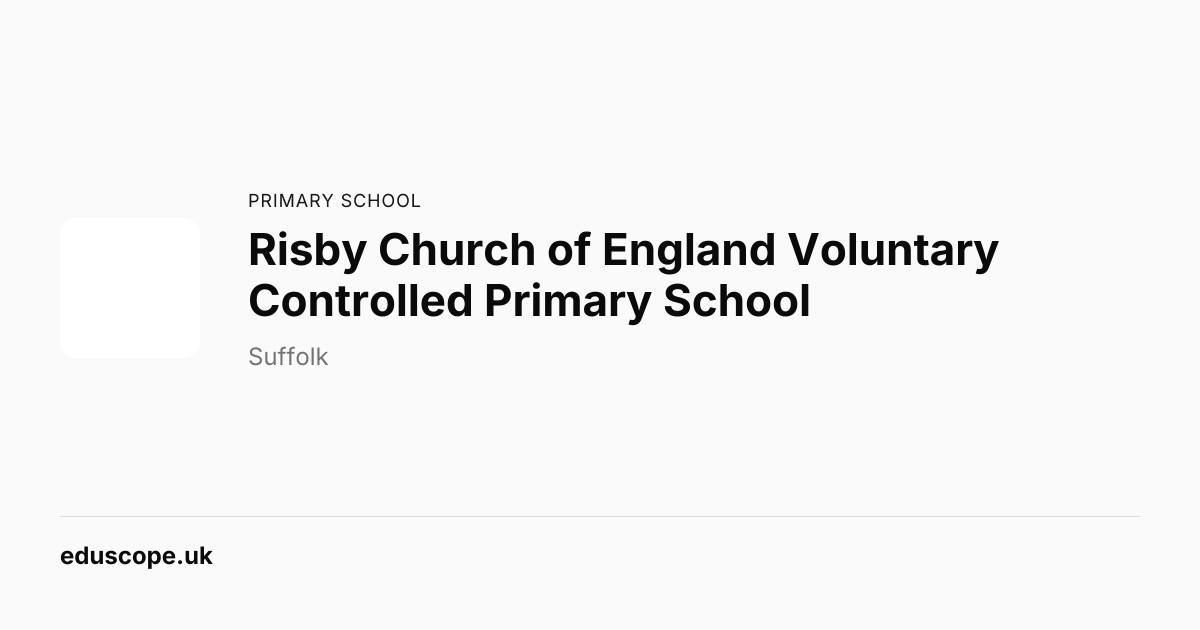 Risby Church of England Voluntary Controlled Primary School, Bury St ...