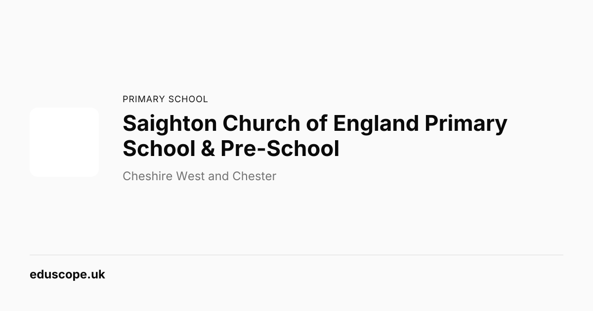 Saighton Church of England Primary School & Pre-School, Chester ...