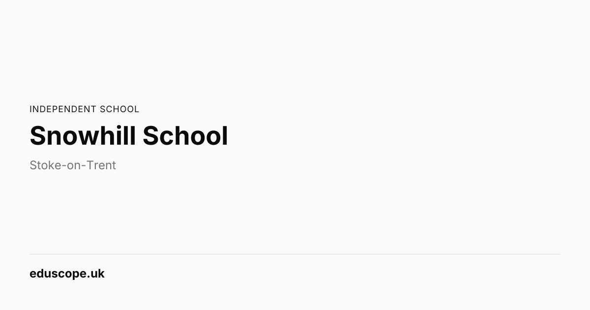 Snowhill School - Ofsted Good | Independent School | Eduscope