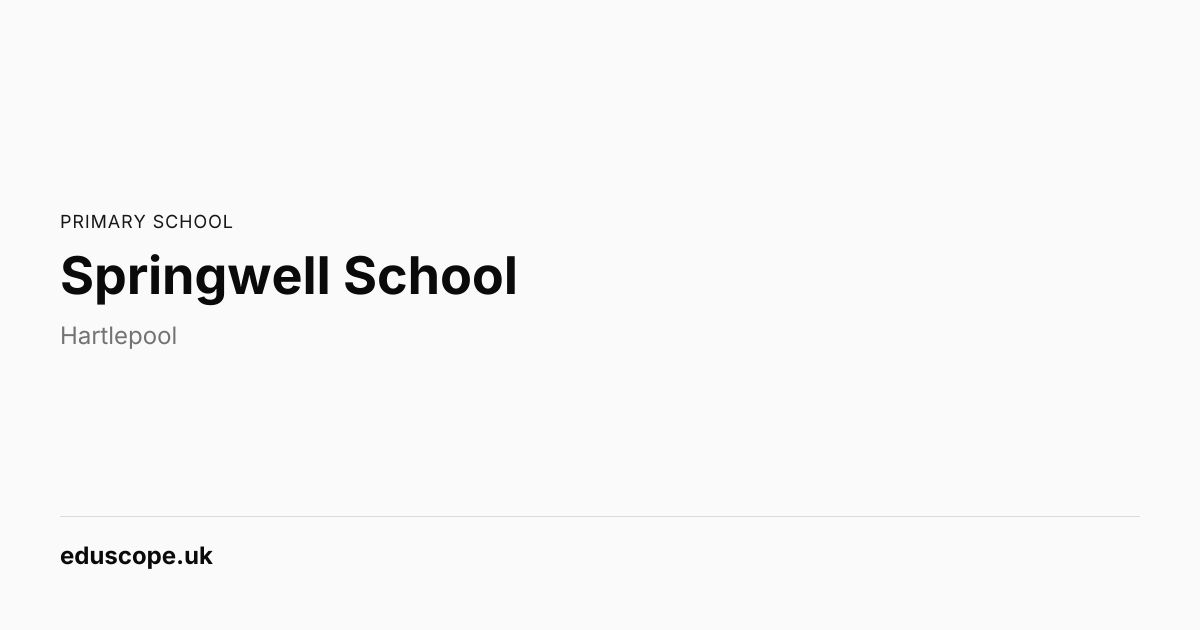 Springwell School, Hartlepool | Primary School | Eduscope
