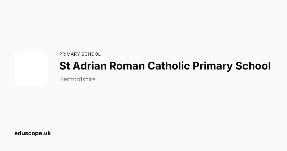 St Adrian Roman Catholic Primary School, St Albans - Ofsted Good ...