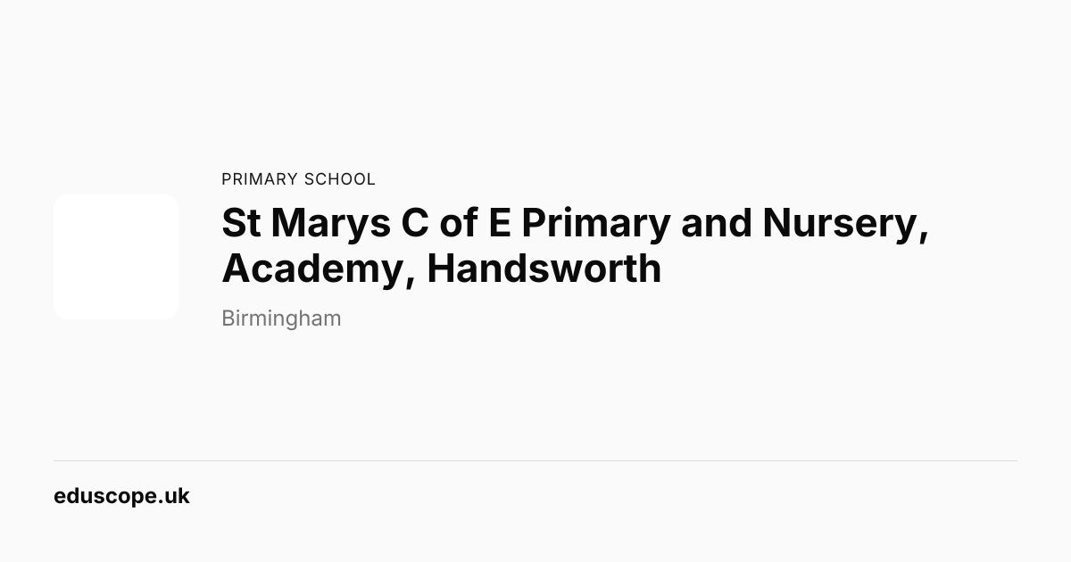 St Marys C of E Primary and Nursery, Academy, Handsworth, Birmingham ...