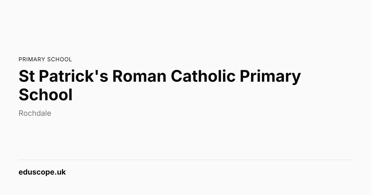 St Patrick's Roman Catholic Primary School, Rochdale - Ofsted Good ...