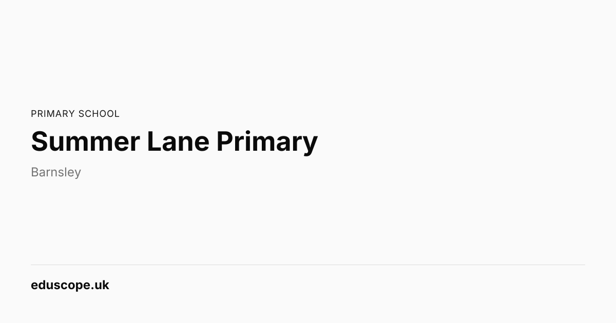 Summer Lane Primary, Barnsley | Primary School | Eduscope