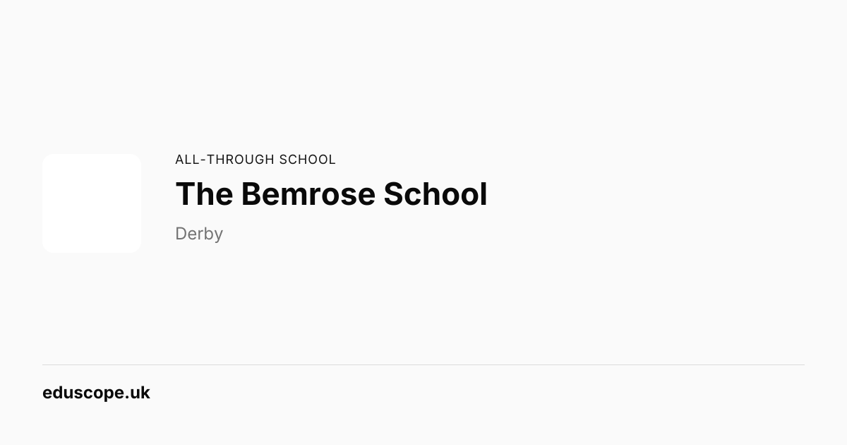 The Bemrose School, Derby - Ofsted Good | All-through School | Eduscope