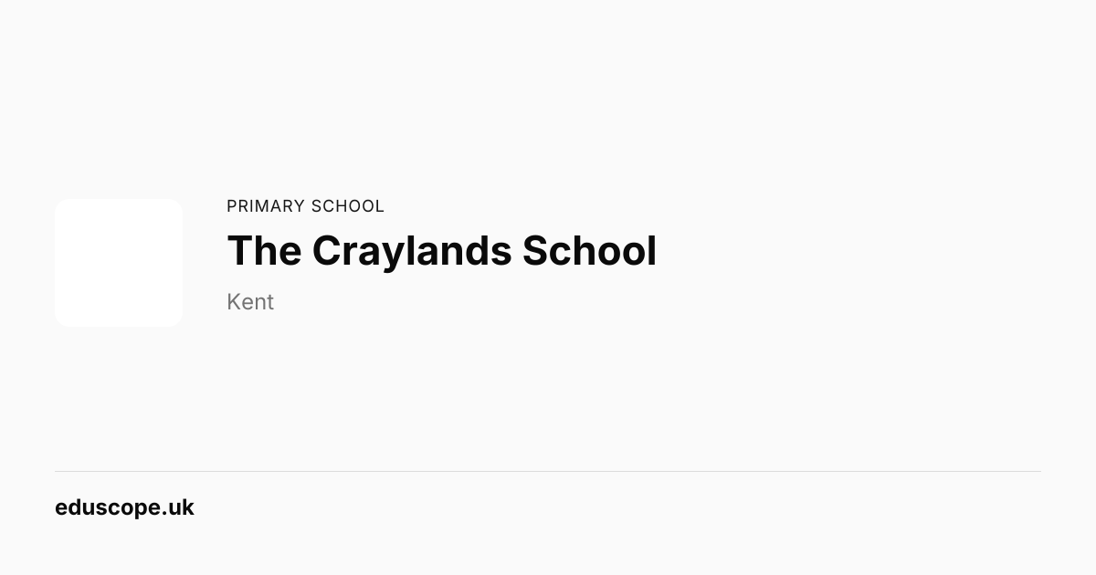 The Craylands School, Swanscombe - Ofsted Good | Primary School | Eduscope