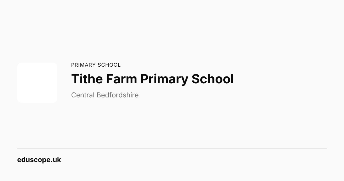 Tithe Farm Primary School, Dunstable - Ofsted Good | Primary School ...
