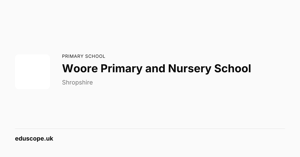 Woore Primary and Nursery School, Crewe | Primary School | Eduscope