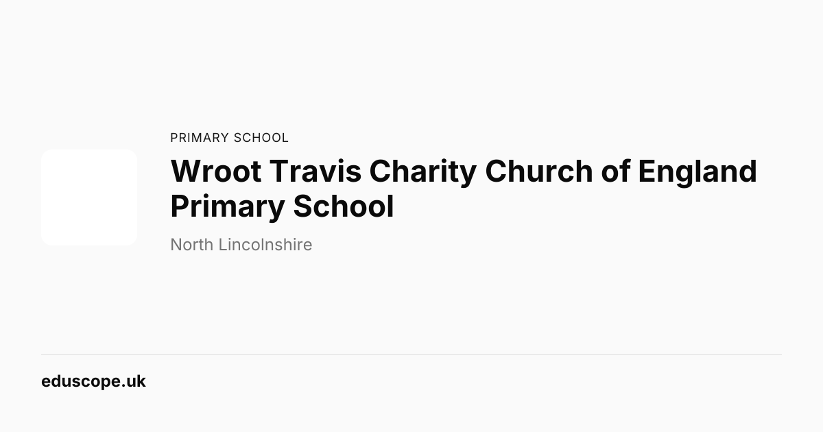 Wroot Travis Charity Church of England Primary School, Doncaster ...